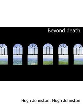 Beyond Death