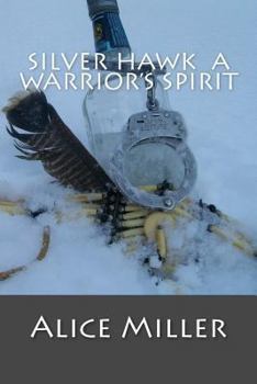 Paperback Silver Hawk a Warrior's Spirit Book