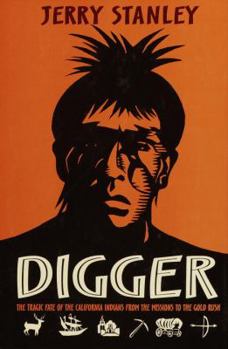 Hardcover Digger: The Tragic Fate of the California Indians from the Missions to the Gold Rush Book