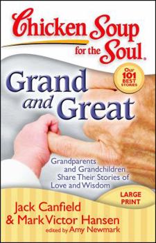 Paperback Grand and Great: Grandparents and Grandchildren Share Their Stories of Love and Wisdom [Large Print] Book