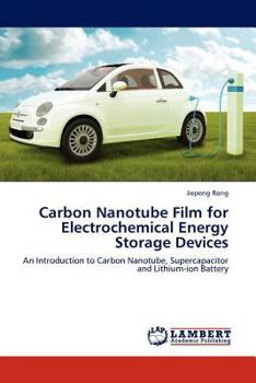 Paperback Carbon Nanotube Film for Electrochemical Energy Storage Devices Book
