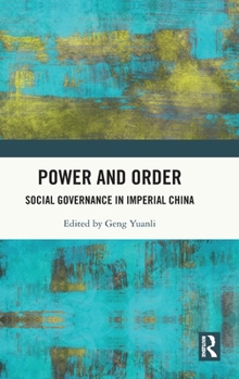Hardcover Power and Order: Social Governance in Imperial China Book