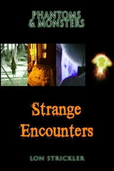 Paperback Phantoms & Monsters: Strange Encounters Book