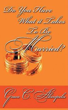 Paperback Do You Have What It Takes to Be Married? Book