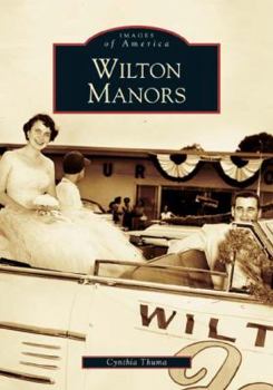 Wilton Manors (Images of America: Florida) - Book  of the Images of America: Florida