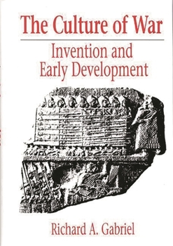 Hardcover The Culture of War: Invention and Early Development Book