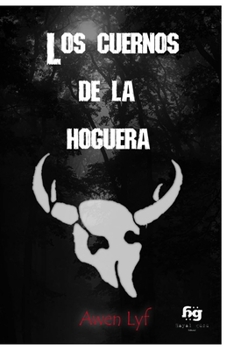 Paperback Los cuernos de la hoguera [Spanish] Book