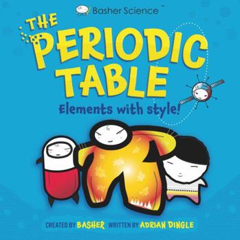 Paperback Basher Science: The Complete Periodic Table Book