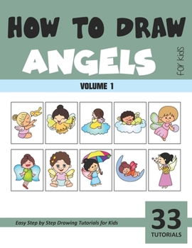 Paperback How to Draw Angels for Kids - Volume 1 Book