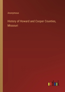Paperback History of Howard and Cooper Counties, Missouri Book