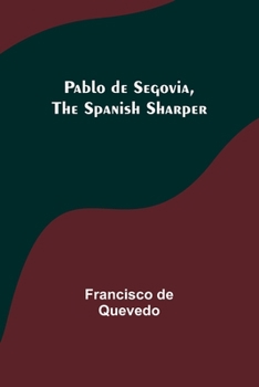 Paperback Pablo de Segovia, the Spanish Sharper Book