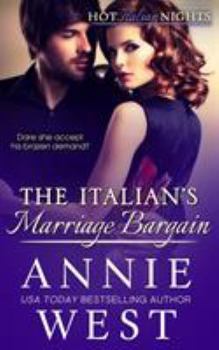 The Italian's Marriage Bargain: Hot Italian Nights, Book 7 - Book #7 of the Hot Italian Nights