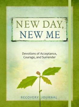 Hardcover New Day, New Me: Devotions of Acceptance, Courage, and Surrender Recovery Journal Book