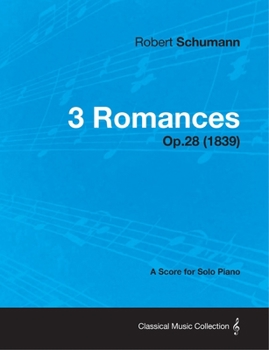 Paperback 3 Romances - A Score for Solo Piano Op.28 (1839) Book