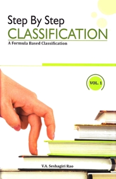 Hardcover Step by Step Classification: A Formula Based Classification (Set of Two Volumes) Book