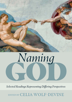 Paperback Naming God: Selected Readings Representing Differing Perspectives Book