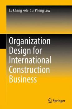 Hardcover Organization Design for International Construction Business Book