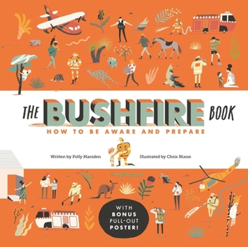 Hardcover The Bushfire Book: How to Be Aware and Prepare Book