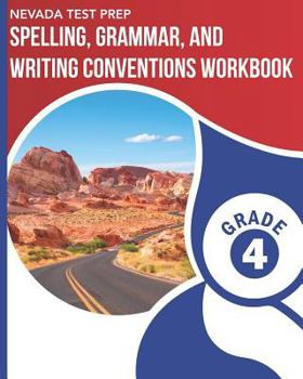 Paperback NEVADA TEST PREP Spelling, Grammar, and Writing Conventions Workbook Grade 4: Develops Common Core Language Skills Book