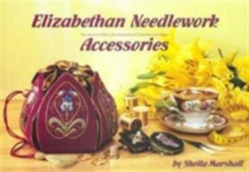 Paperback Elizabethan Needlework Accessories (Elizabethan Needlework) Book