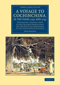 A Voyage to Cochinchina, in the years 1792 and 1793