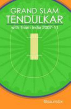 Paperback Grand Slam Tendulkar: with Team India 2007-11 Book