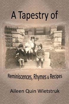 Paperback A Tapestry of Reminiscences, Rhymes and Recipes Book