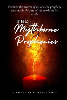 Paperback The Mythborne Prophecies Book