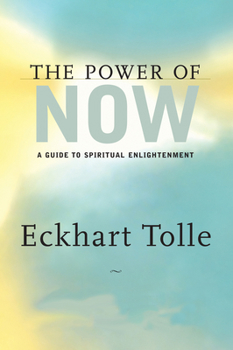 Hardcover The Power of Now: A Guide to Spiritual Enlightenment Book