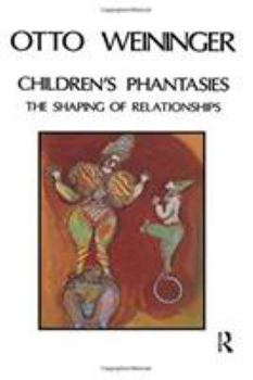 Paperback Children's Phantasies: The Shaping of Relationships Book