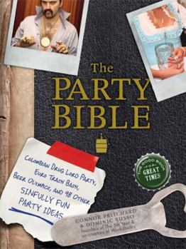 Paperback The Party Bible: The Good Book for Great Times Book