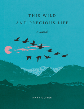 Diary This Wild and Precious Life: A Journal Book