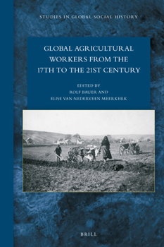 Hardcover Global Agricultural Workers from the 17th to the 21st Century Book