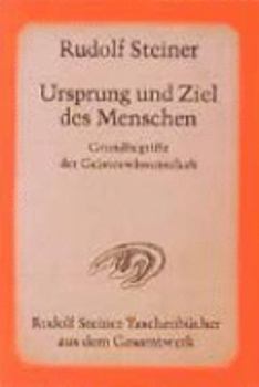Paperback Ursprung und Ziel des Menschen. Grundbegriffe der Geisteswissenschaft. [German] Book
