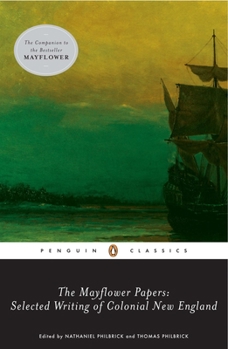Paperback The Mayflower Papers: Selected Writings of Colonial New England Book
