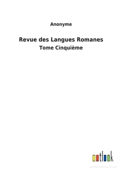 Paperback Revue des Langues Romanes: Tome Cinquième [French] Book