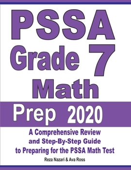 Paperback PSSA Grade 7 Math Prep 2020: A Comprehensive Review and Step-By-Step Guide to Preparing for the PSSA Math Test Book