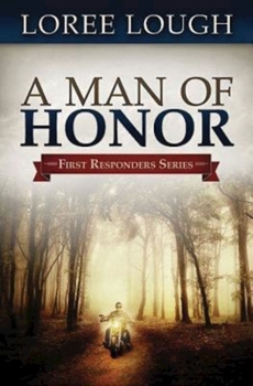 A Man of Honor - Book #3 of the First Responders