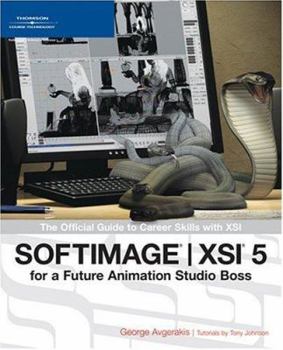 Paperback Softimage ]XSI 5 for a Future Animation Studio Boss: The Official Guide to Career Skills with XSI Book