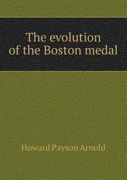 Paperback The evolution of the Boston medal Book
