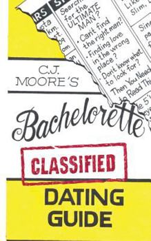 Paperback CJ Moore's Bachelorette Classified Dating Guide Book