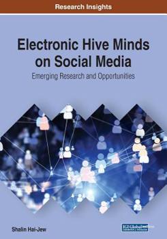 Paperback Electronic Hive Minds on Social Media: Emerging Research and Opportunities Book