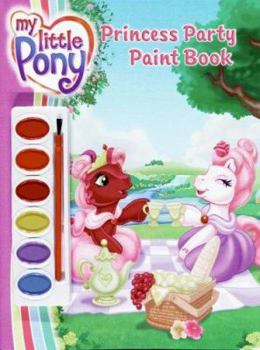 Paperback My Little Pony: Princess Party Paint Book
