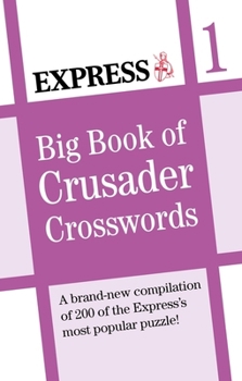 Paperback Express: Big Book of Crusader Crosswords Volume 1 (Daily Express Puzzle Books) Book