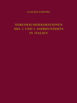 Hardcover Nebenraumdekorationen Des 2. Und 3. Jahrhunderts in Italien [German] Book