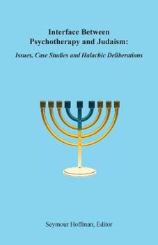 Paperback Interface Between Psychotherapy and Judaism: Issues, Case Studies and Halachic Deliberations Book
