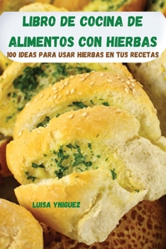 Paperback Libro de Cocina de Alimentos Con Hierbas [Spanish] Book