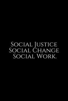 Social Justice Social Change Social ~: Social Worker Gifts, Gifts For Social Workers, Social Work Notebook, Social Work Gifts, 6x9 College Ruled ... Diary / Thanksgiving Gift For Social Worker.