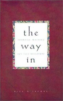 Hardcover The Way in: Journal Writing for Self-Discovery Book