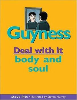 Paperback Guyness: Deal with It Body and Soul Book